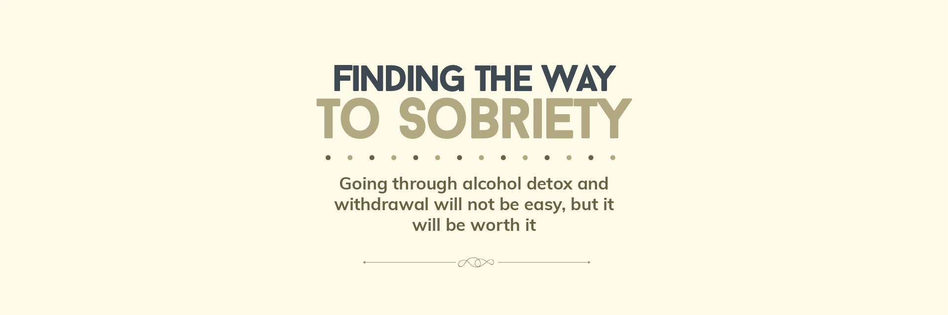 Going through alcohol detox and withdrawal will not be easy, but it will be worth it