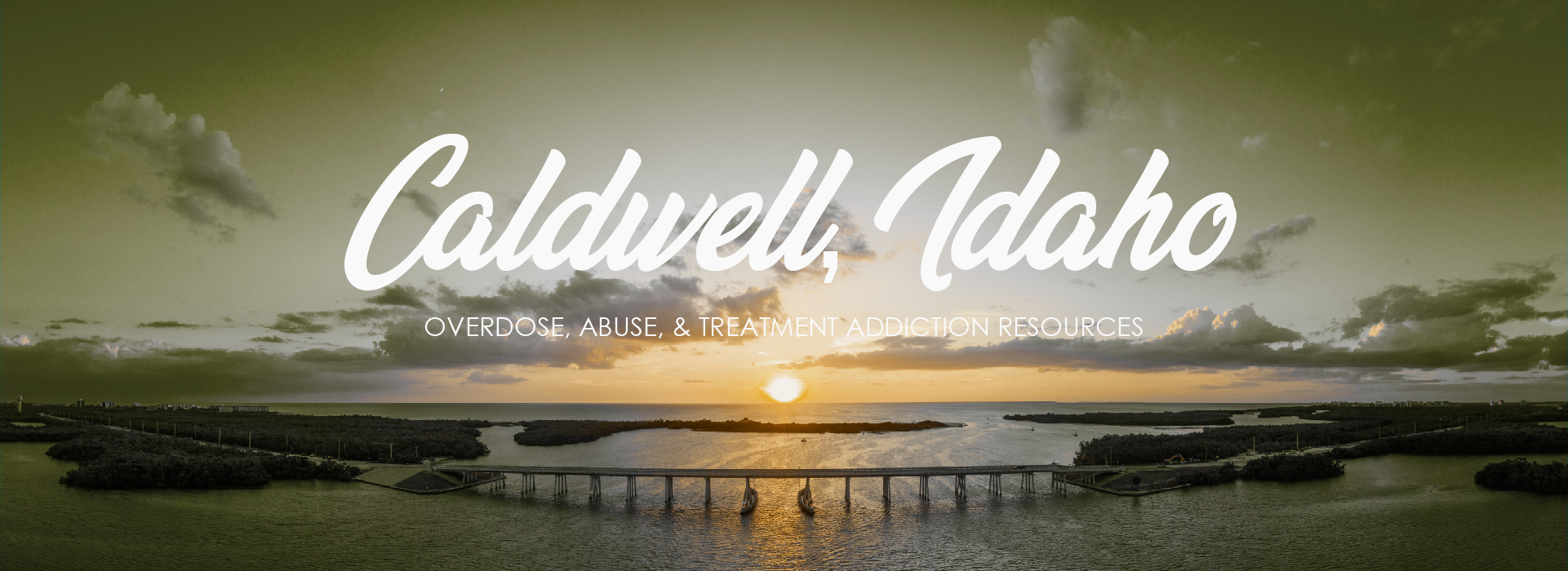 Caldwell, Idaho. Overdose, abuse and treatment addiction resources