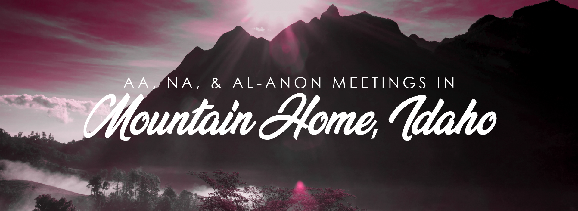 Alcoholics anonymous, narcotics anonymous, and al anon meetings in Mountain home Idaho