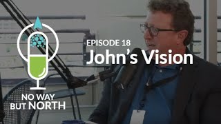 Johns Vision Episode 18